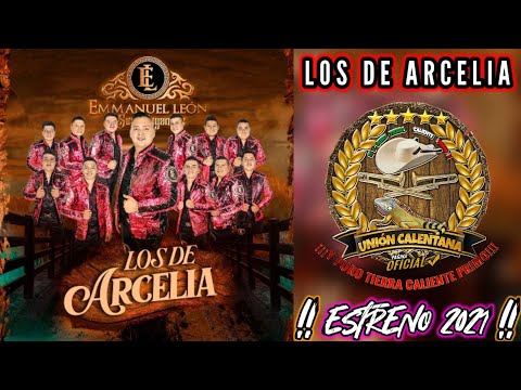 Los De Arcelia / Emmanuel León y Sus Elegantes / ¡¡¡Estreno 2021!!!