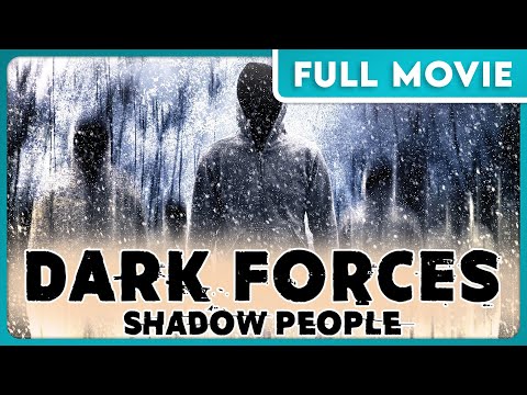 Dark Forces: Shadow People (1080p) FULL MOVIE - Independent, Thriller, Documentary