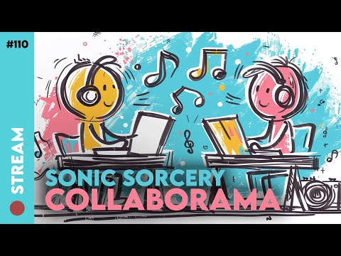 The COLLABORAMA Stream | Weekly Production Challenge #110