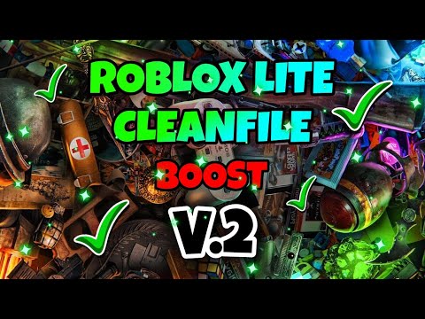 [CHEGA]✅SAIU!!! O NOVO ROBLOX LITE CLEANFILE!!!😱 ACABA DE VEZ COM O LAG!!!