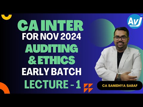 Auditing and Ethics Lecture 1 | CA INTER | CA SANIDHYA SARAF