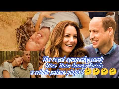 The Royal Sympathy Card: Was Kate’s Cancer Battle a Palace Ploy?