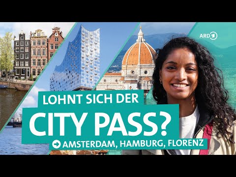 Kurztrip nach Amsterdam, Hamburg und Florenz mit City Pass | ARD Reisen