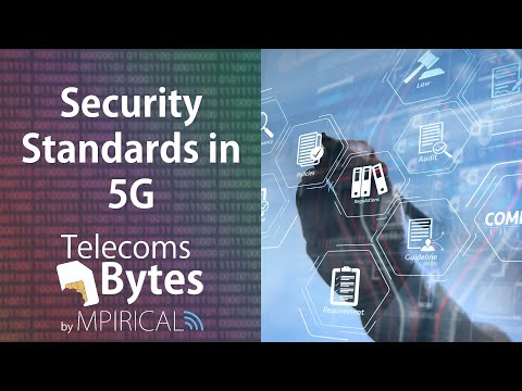 Security Standards in 5G | Telecoms Bytes - Mpirical