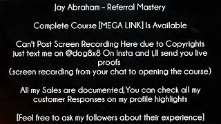 Jay Abraham Course - Referral Mastery download