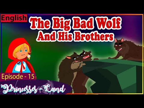 BIG BAD WOLF AND BAD BROTHERS (EP -15)