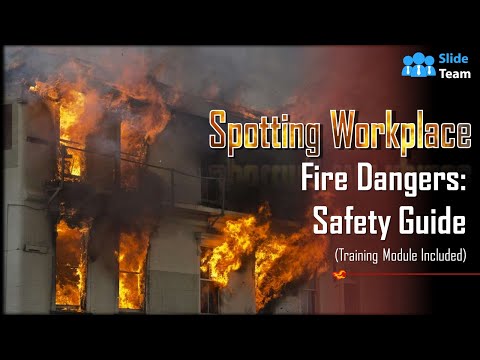 Spotting Workplace Fire Dangers: Safety Guide (Training Material Included)