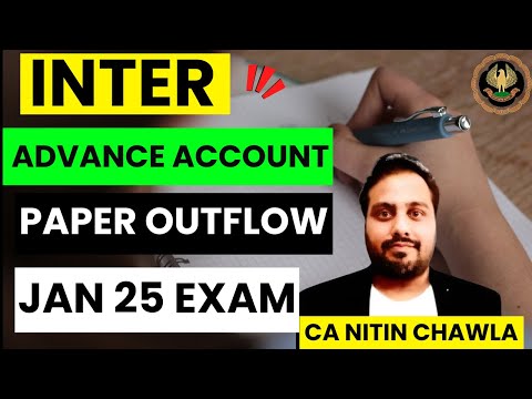 |CA Inter Advance Account Paper Outflow For ICAI January Exam 25| Score 70+ Marks|