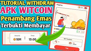 TUTORIAL WITHDRAW APK WITCOIN || PENAMBANG EMAS GRATISAN TERBARU 2023 ||