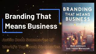 Audio Book Summaries || Branding That Means Business || #Audio #Books