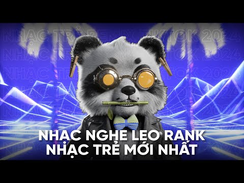 LK Nhạc Remix Hot TikTok 2024 ♫ BXH Nhạc Trẻ Remix Mới Nhất - Nhạc Cukak Remix Hay Nhất