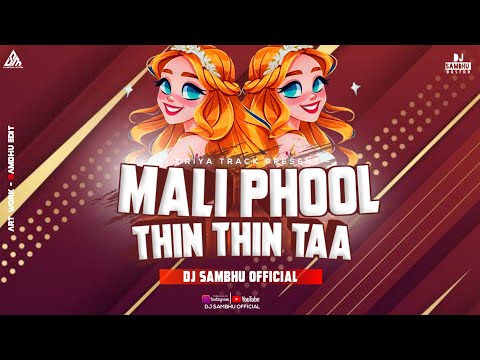 MALI PHOOL THIN THIN TAA | REMIX EDM | ORIYA TRACK | DJ SAMBHU OFFICIAL