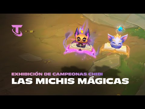 Las Michis Mágicas | Exhibición de campeonas chibi - Teamfight Tactics