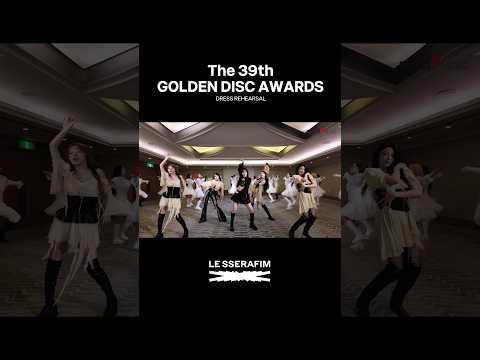 LE SSERAFIM (르세라핌) The 39th GOLDEN DISC AWARDS Dress Rehearsal #LE_SSERAFIM #르세라핌#LE_SSERAFIM_CRAZY