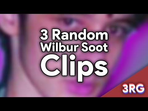 3 Random Wilbur Soot Clips | Part 1