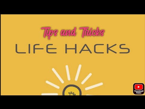 tips and tricks/ hacks, life hacks