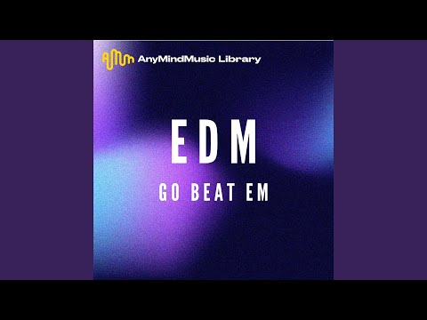 Go beat em (EDM)