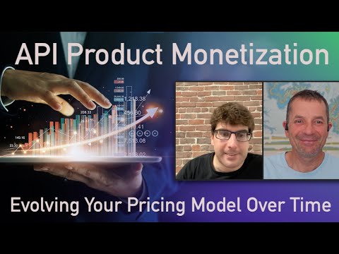 API Product Monetization: Evolving Your Pricing Model Over Time