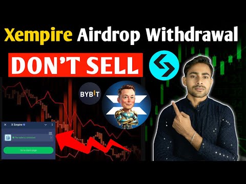 X Don’t Sell📌Xempire AirDrop Withdrawal || Xempire Onchain Claim || Xempire Price NFT