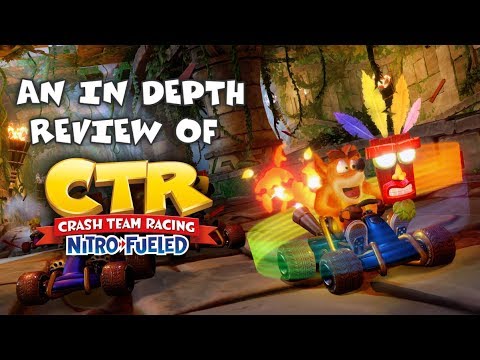 An In Depth Review Of Crash Team Racing: Nitro-Fueled