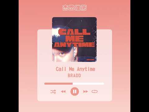 #杰思好歌速報  #BRADD《#Call Me Anytime》