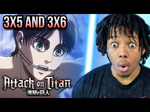 EREN DID WHAT! | ATTACK ON TITAN SEASON 3 EPISODE 5 AND 6 REACTION