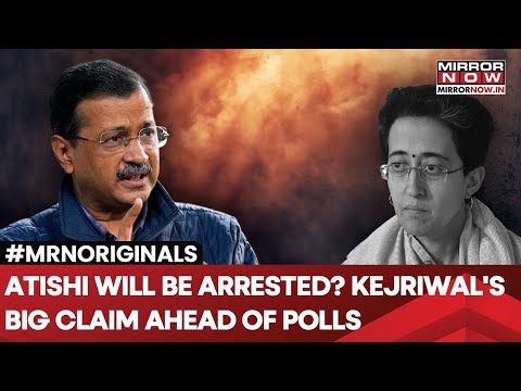 Delhi CM Atishi Will Be Arrested Ahead Of Polls? Arvind Kejriwal's Big Allegation On BJP; Says....