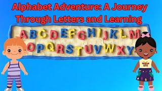 Alphabet Adventure: A Journey Through Letters and Learning | Fun With Words