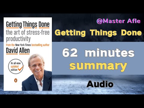 Summary of Getting Things Done by David Allen | 62 minutes audiobook summary