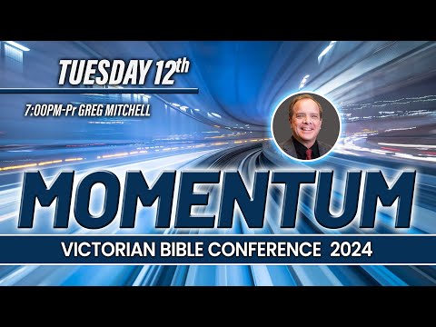 Tuesday 12th November | 7:00PM | Pastor Greg Mitchell | Melbourne Bible Conference 2024