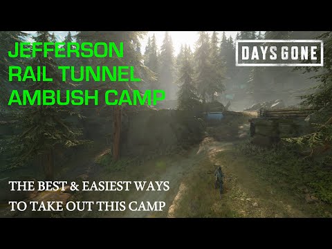 Days Gone - THE JEFFERSON RAIL TUNNEL AMBUSH CAMP - The Best & Easiest Ways To Take Out This Camp.