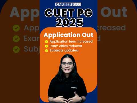 CUET PG 2025 Registration Started: Understanding The Changes #CUET2025 #shorts