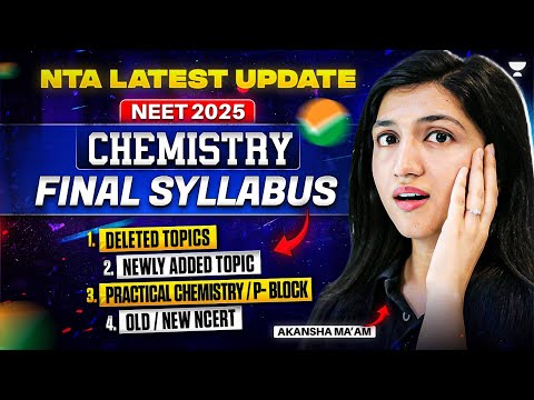 🚨 NTA Latest Update: NEET 2025 Chemistry Syllabus | Deleted & New Topics | Akansha Karnwal