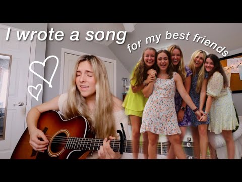 I wrote a song for my best friends