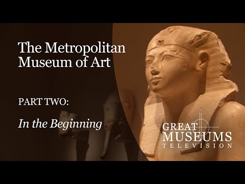 The Metropolitan Museum of Art in NYC: Part 2, "In the Beginning"