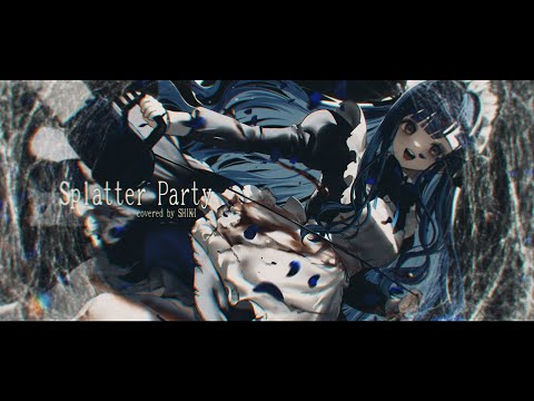 Splatter Party / SHIKI (cover)