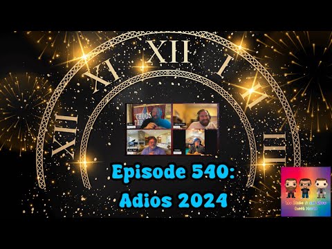 Episode 540: Adios 2024