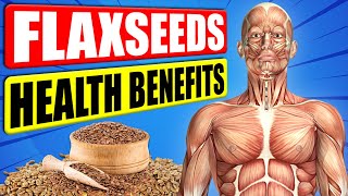 13 Impressive Health Benefits of Flaxseeds That Nobody Will Tell You