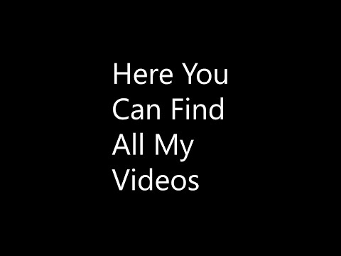 Here you can find ALL my videos