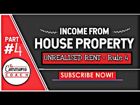 Unrealised Rent Rule - 4 Income Under head house property CA inter. CMA inter | The commerce Coach