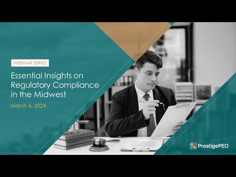 PrestigePEO Presents: Essential Insights on Regulatory Compliance in the Midwest