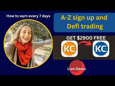 kcpay: Get $2900 || A-Z sign up & Defi Trading Live Demo || How to Earn every 7 days #kcpay #token