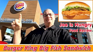 Burger King Big Fish Sandwich Review * Limited Time Offer Lent * Joe is Hungry 🍔👑🐠🥪