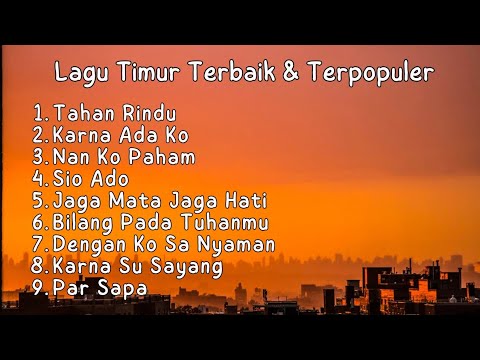 Kumpulan Lagu Timur Terbaik dan Terpopuler | Tahan Rindu | Nan Ko Paham