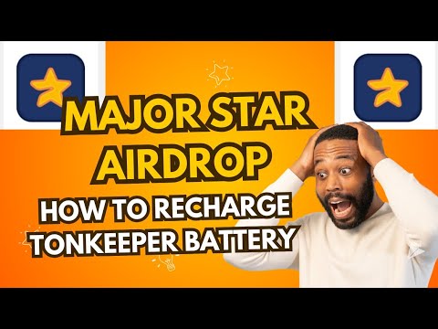 Major Star Airdrop Tonkeeper Tasks -How to recharge Tonkeeper Battery