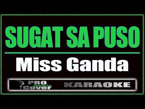 Sugat Sa Puso - Miss Ganda (KARAOKE)