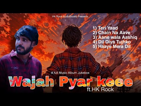 Wajah Pyar keee | Full Music Album | Ft.HK Rock