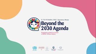 Opening Ceremony - Beyond the 2030 Agenda (Querétaro, Mexico)