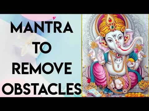 Ganpati mantra to remove obstacle from your life.