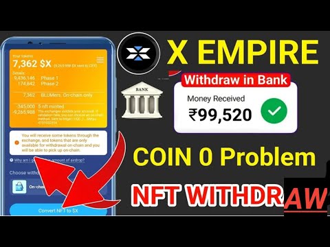 X Empire Coin 0 Problem Solved  | X Empire Nft Withdraw | X Empire Coin Withdraw in Bank